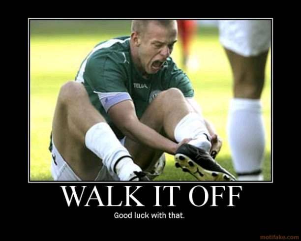 walk-it-off-sports-leg-soccer-demotivational-poster-1234653208.jpg thumb
