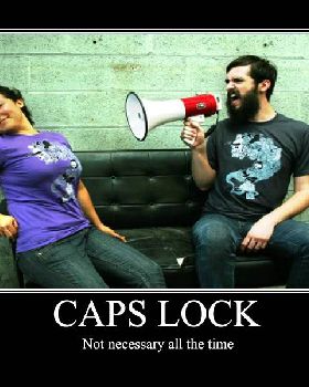 CAPS LOCK - not necessary