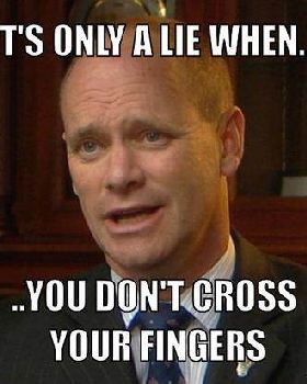 campbell-newman-meme-generator-it-s-only-a-lie-when-you-don-t-cross-your-fingers-bf7637