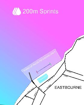 200m SPINTS - Eastbourne